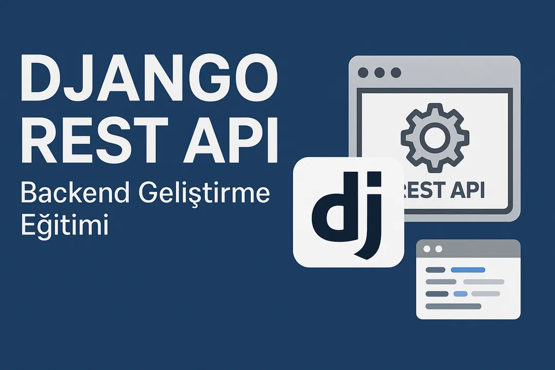 Django Rest API ile Backend Geliştirme: Adım Adım Uygulamalı Eğitim kursunun tanıtım görseli